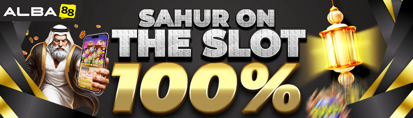 BONUS SAHUR ON THE SLOT 100%